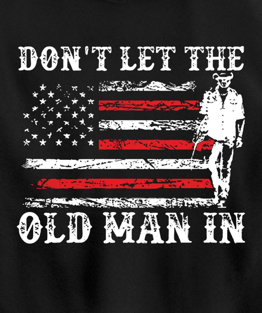 Don't Let The Old Man In Pullover Hoodie