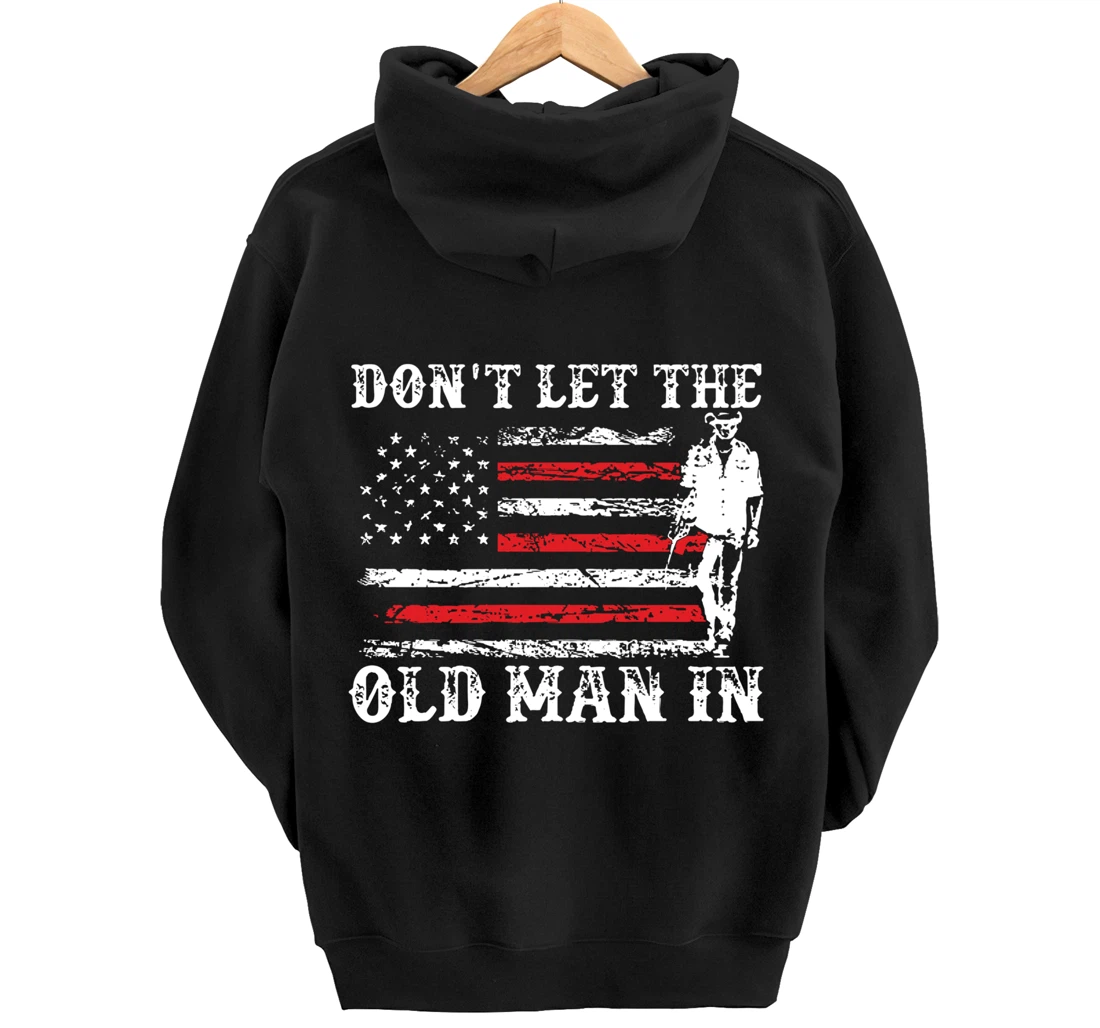 Don't Let The Old Man In Pullover Hoodie