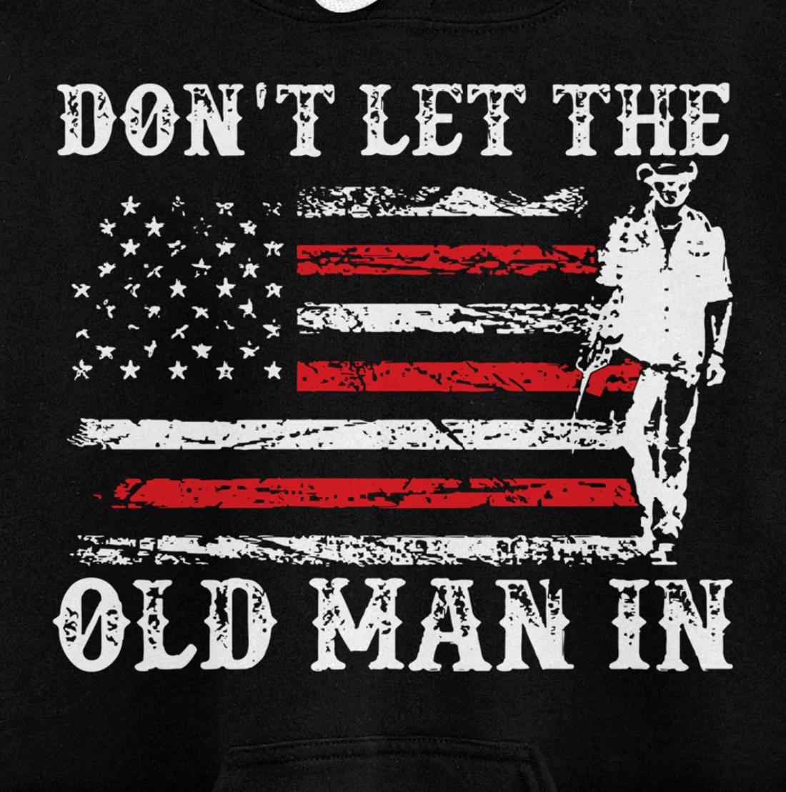 Don't Let The Old Man In Pullover Hoodie