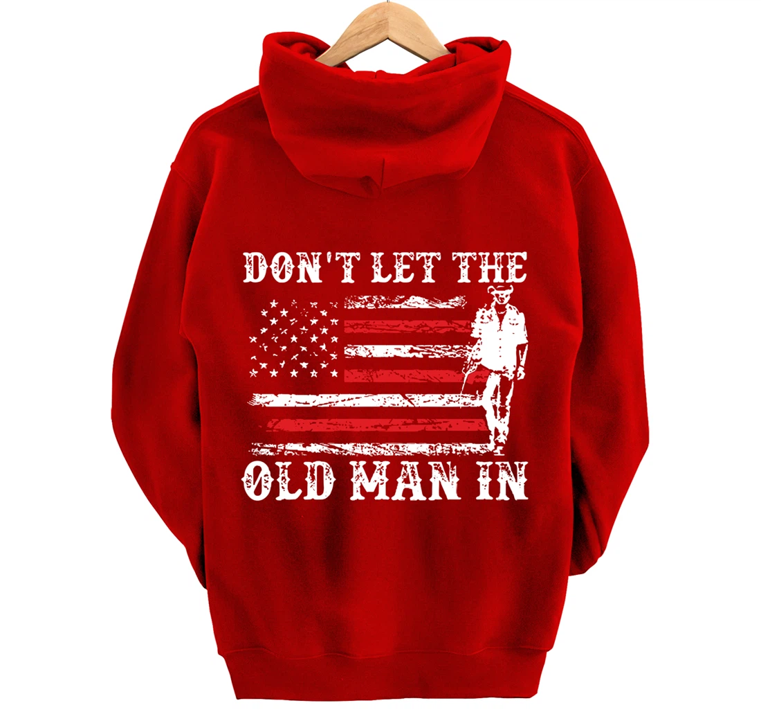 Don't Let The Old Man In Pullover Hoodie