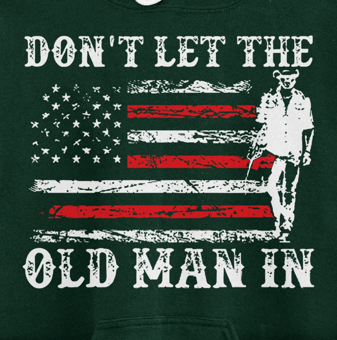 Don't Let The Old Man In Pullover Hoodie