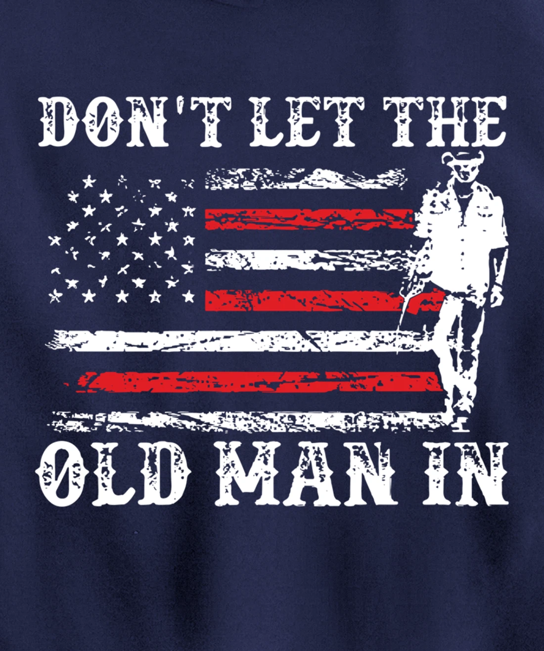 Don't Let The Old Man In Pullover Hoodie