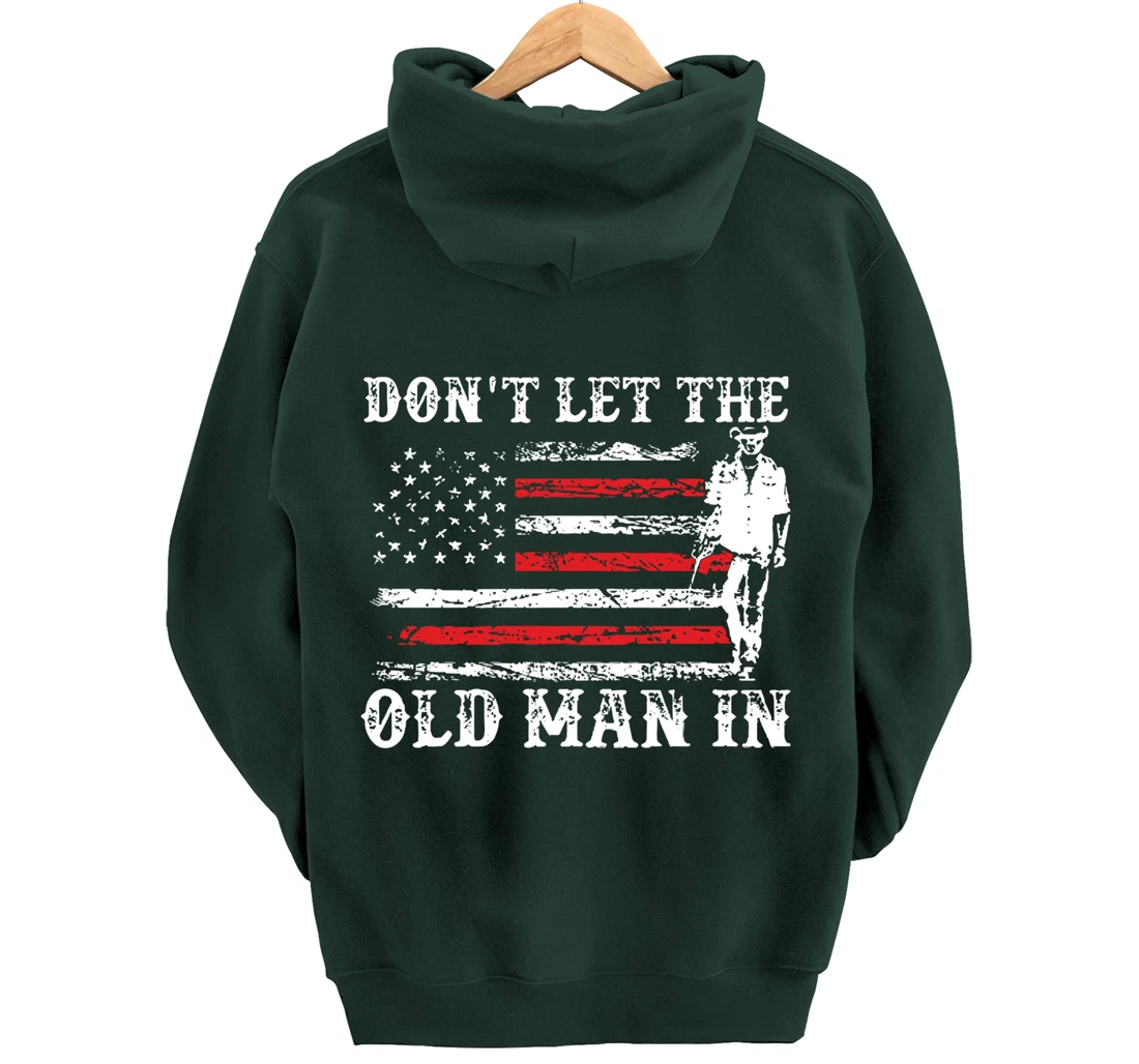 Don't Let The Old Man In Pullover Hoodie