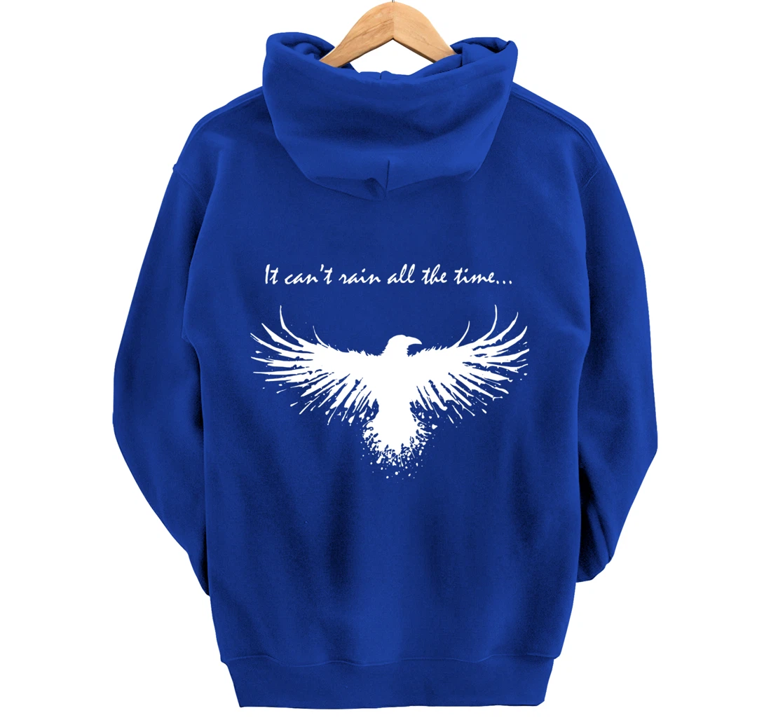 It can't rain all the time Pullover Hoodie