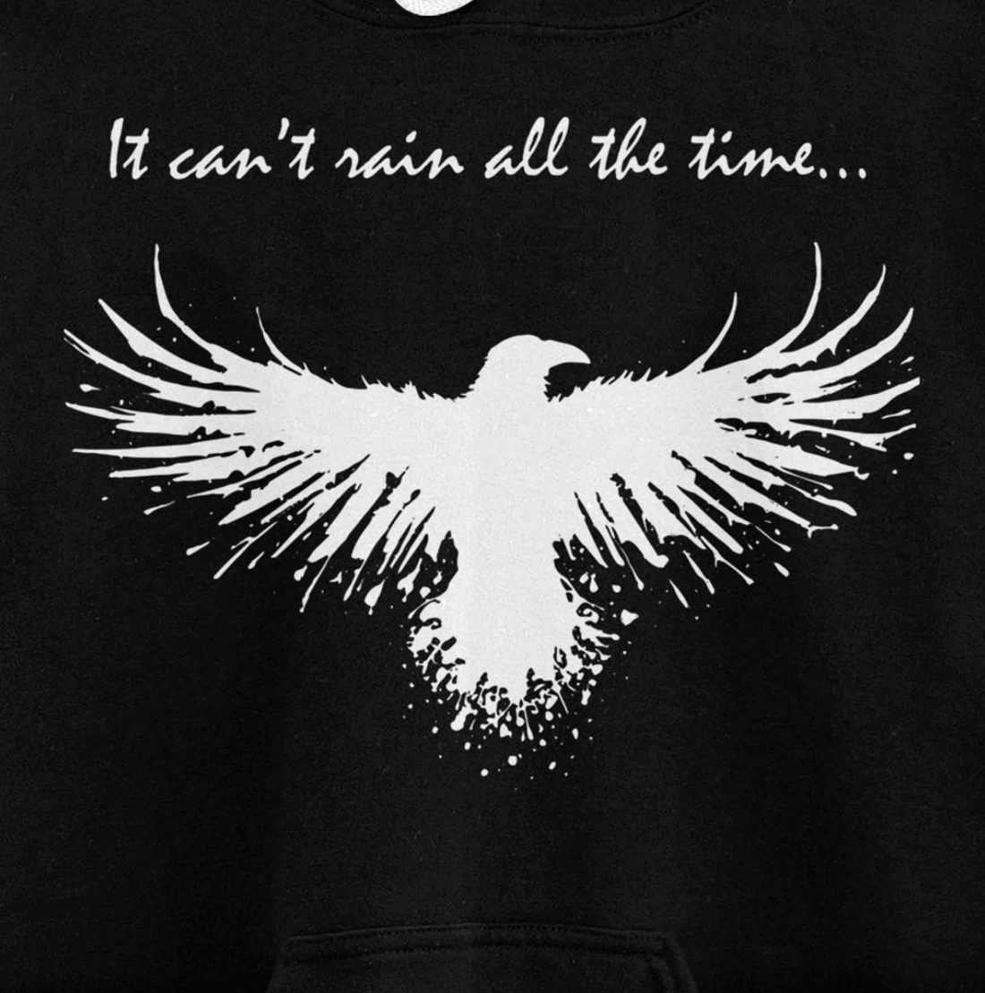 It can't rain all the time Pullover Hoodie