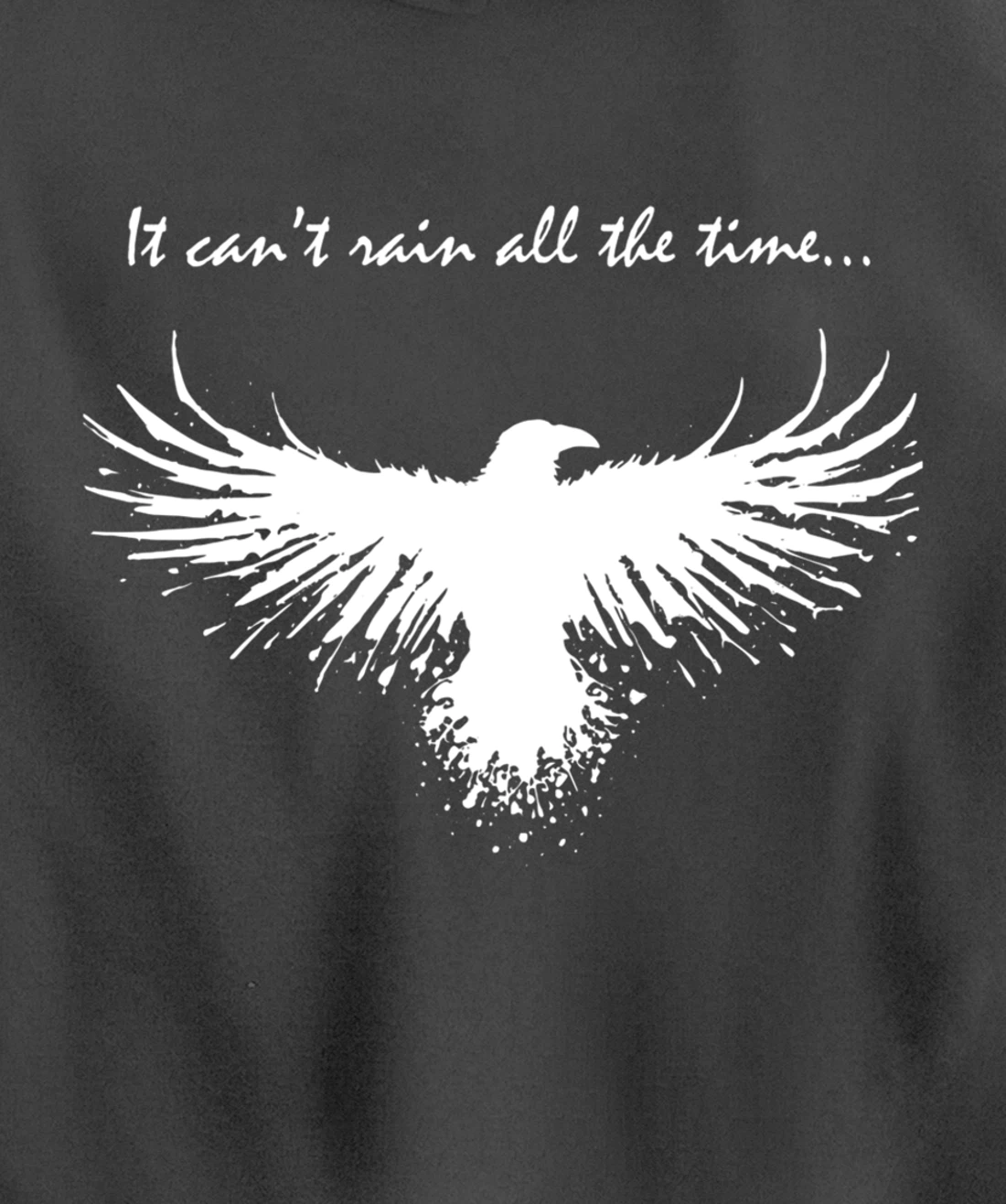 It can't rain all the time Pullover Hoodie