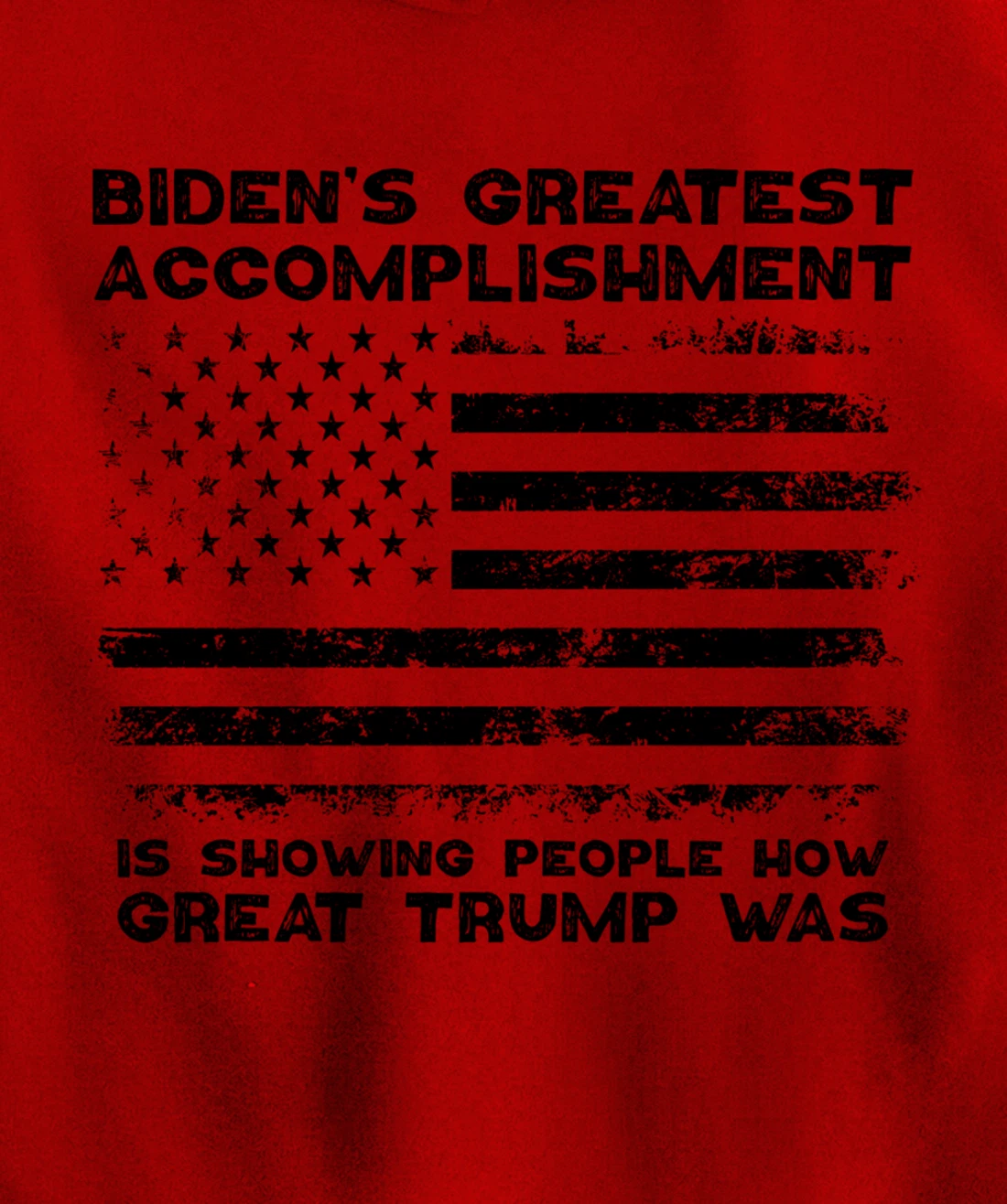 Biden's greatest accomplishment is Is Showing Great Trump Pullover Hoodie