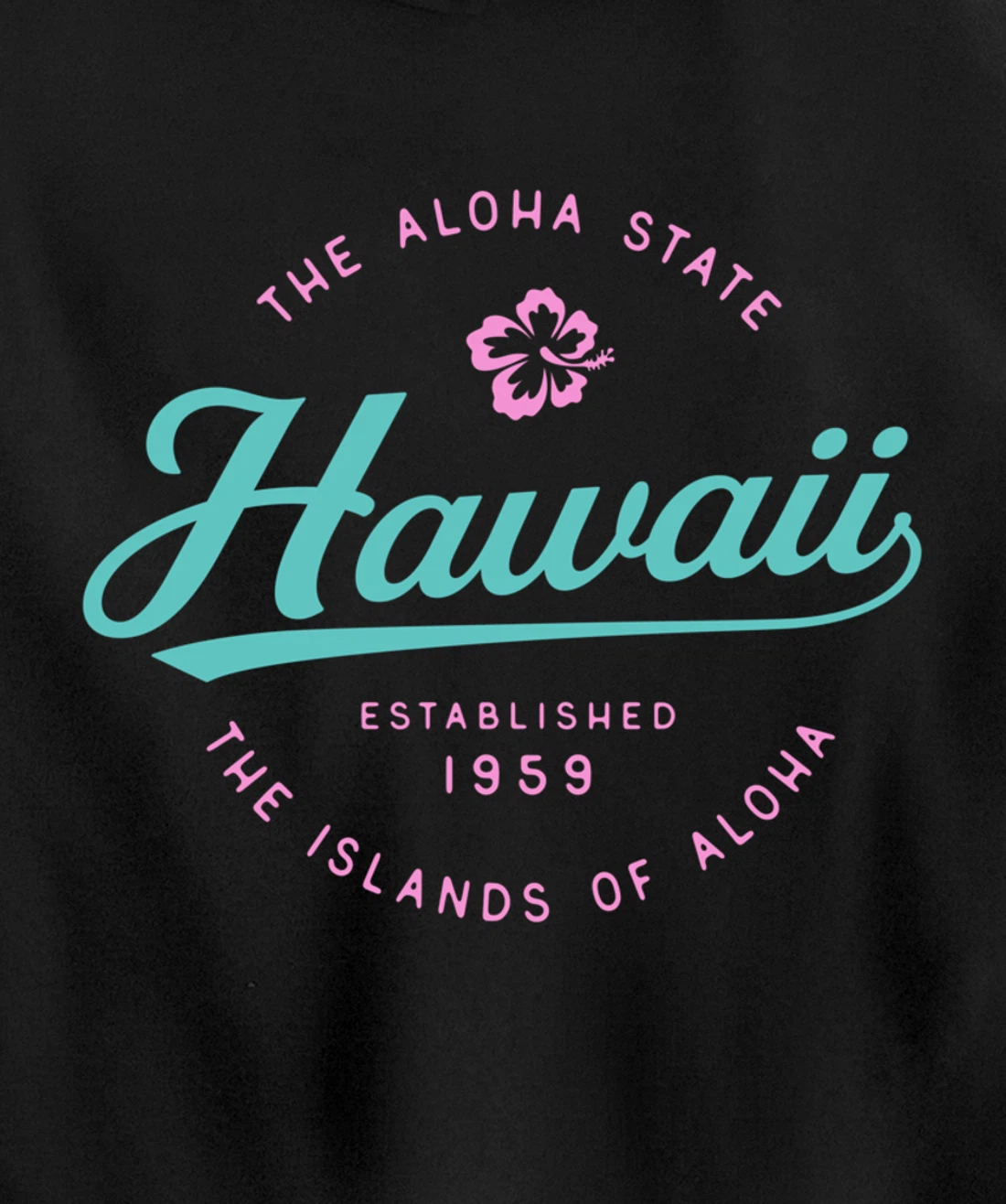 Hawaii The Aloha State Hawaii Pullover Hoodie