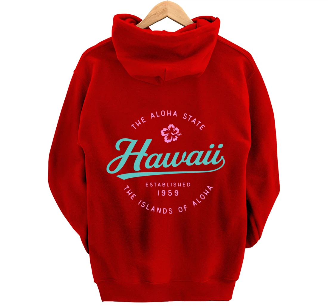 Hawaii The Aloha State Hawaii Pullover Hoodie