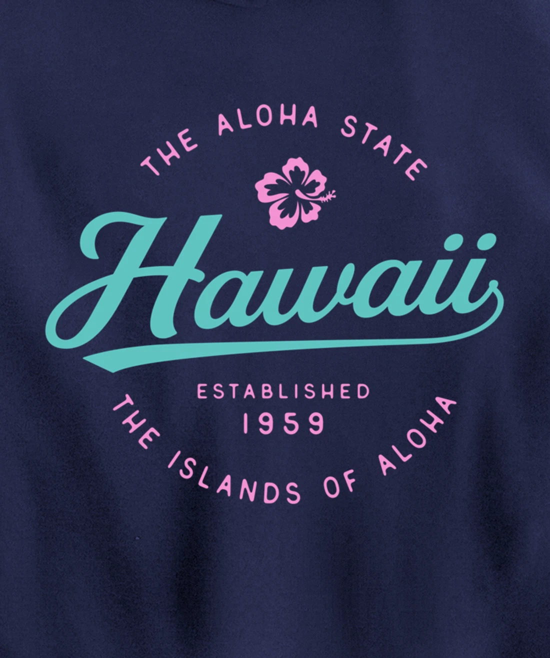 Hawaii The Aloha State Hawaii Pullover Hoodie