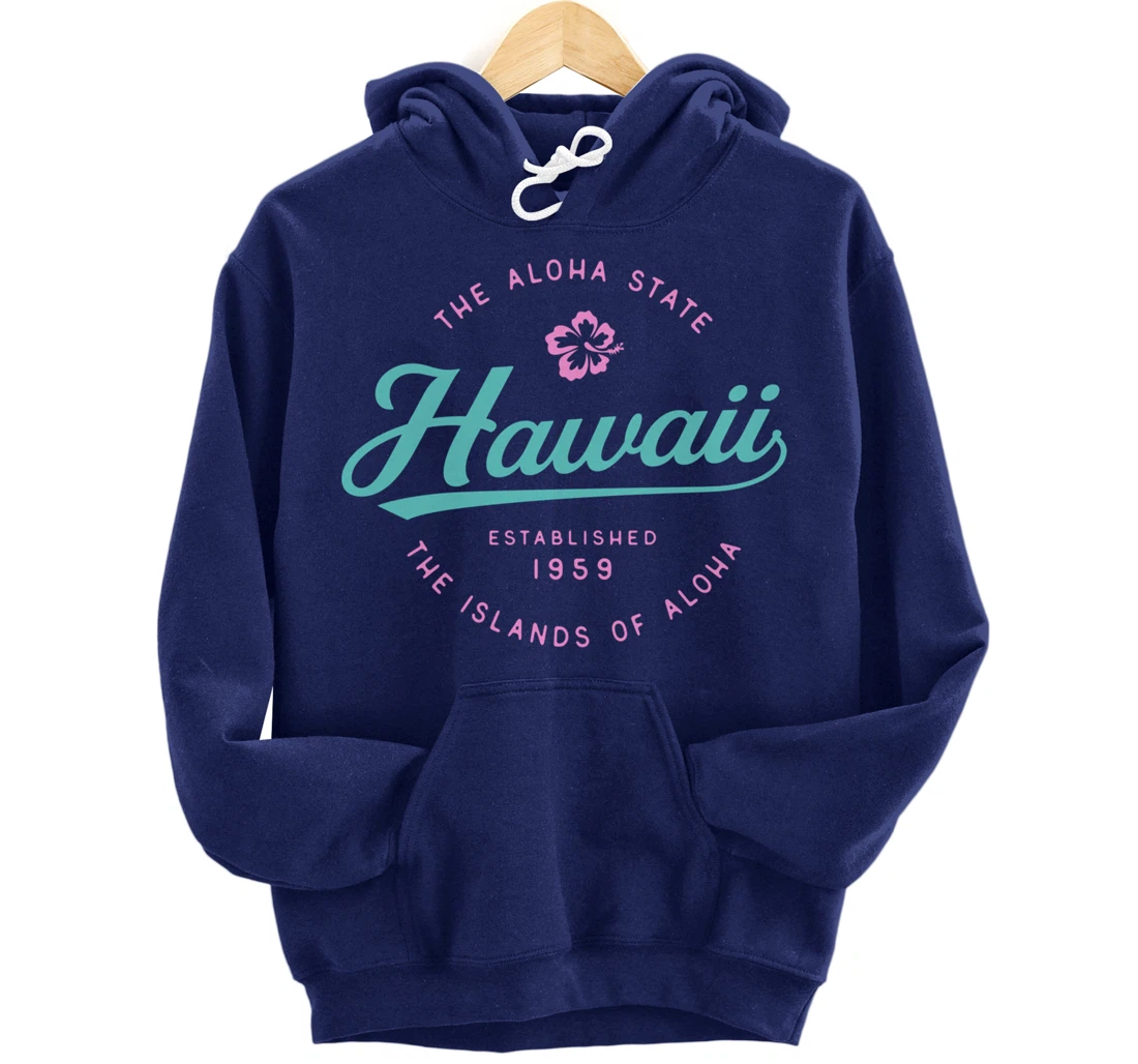Hawaii The Aloha State Hawaii Pullover Hoodie
