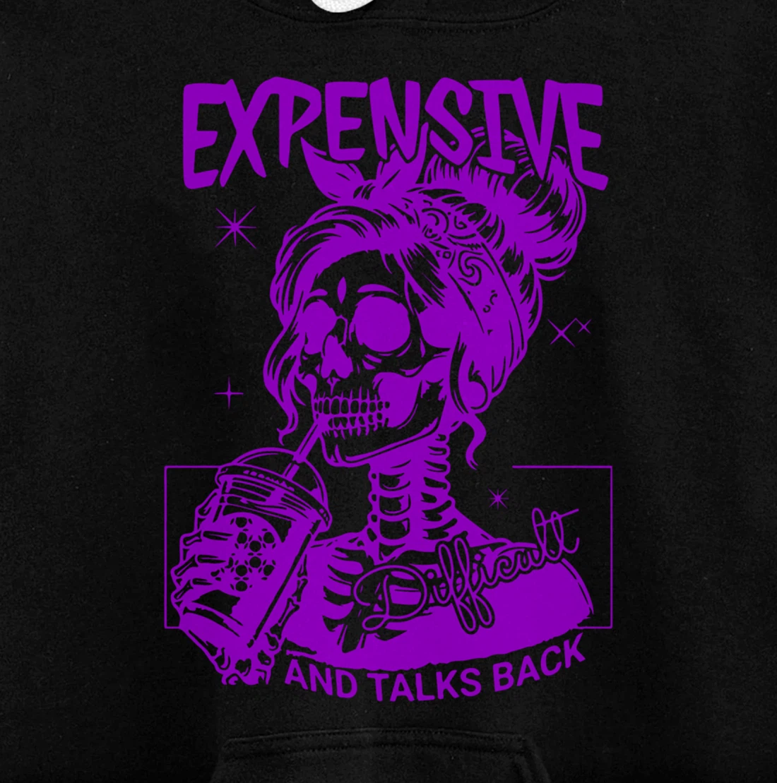 Expensive Difficult And Talks Back Pullover Hoodie
