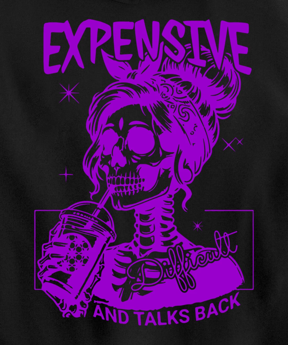 Expensive Difficult And Talks Back Pullover Hoodie