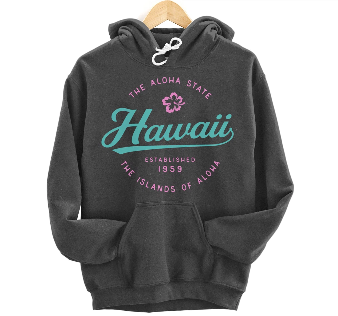 Hawaii The Aloha State Hawaii Pullover Hoodie