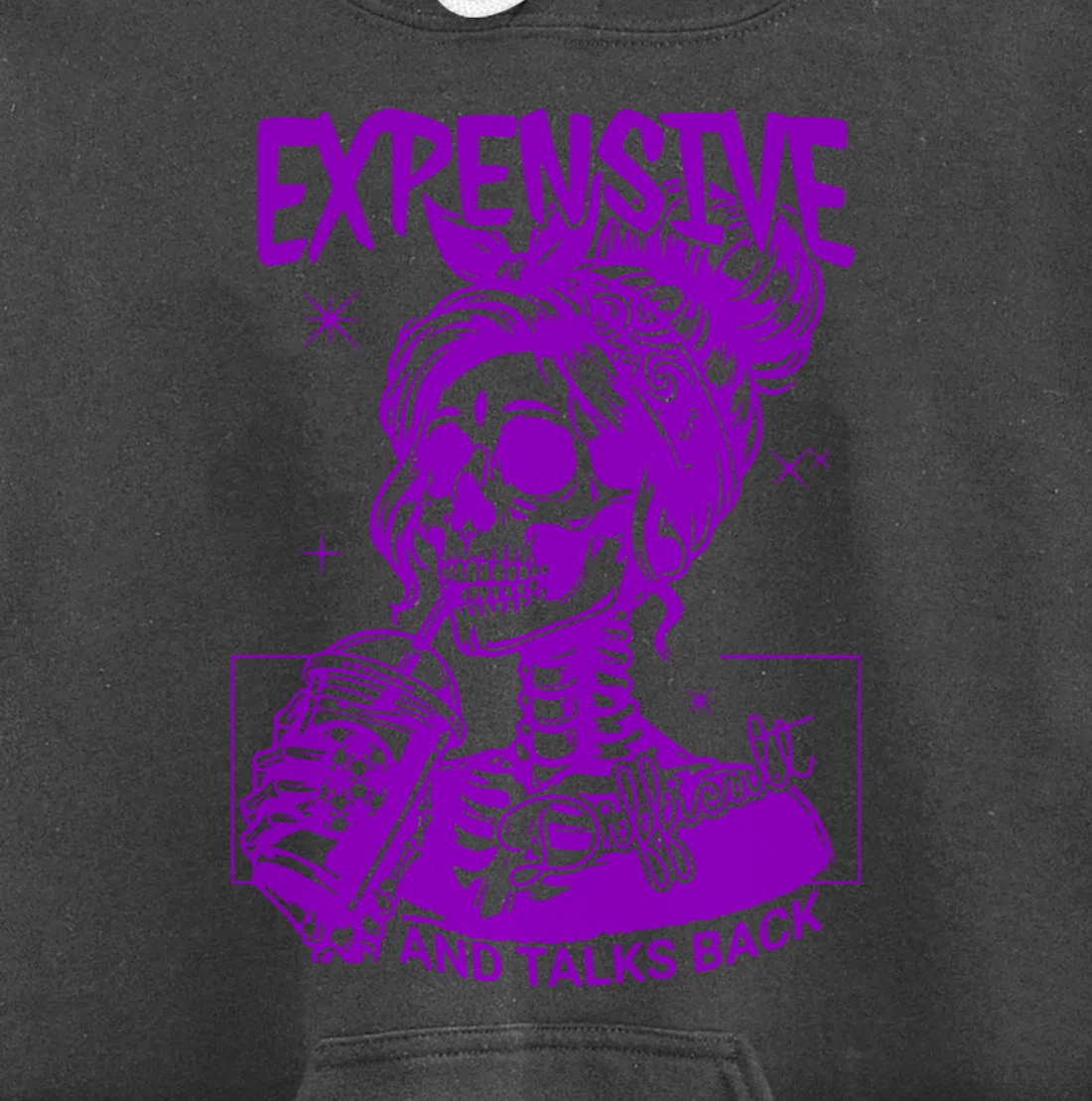 Expensive Difficult And Talks Back Pullover Hoodie