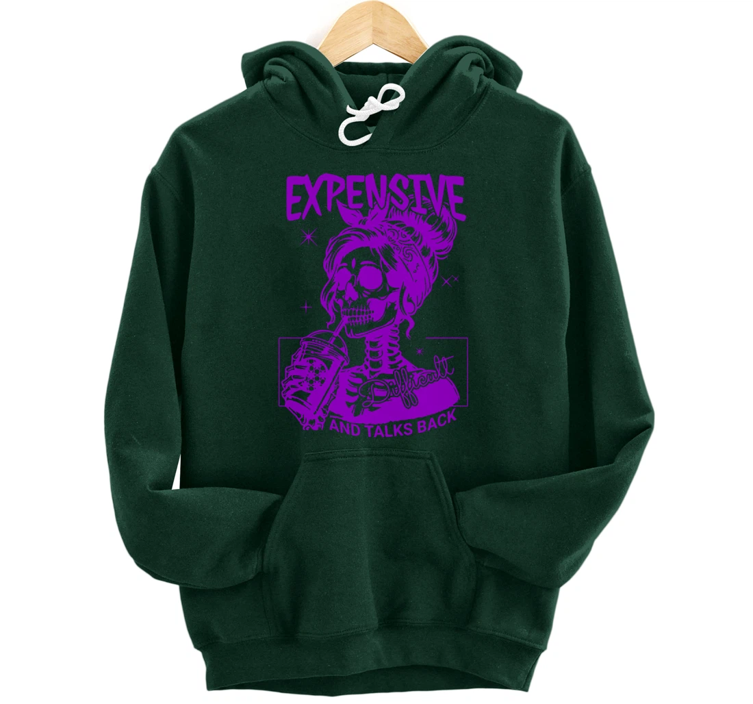 Expensive Difficult And Talks Back Pullover Hoodie
