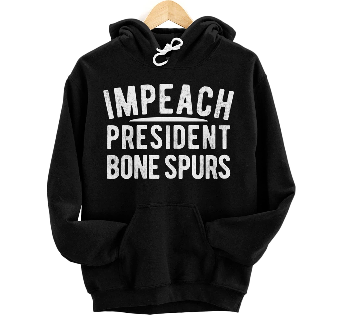 Impeach President Bone Spurs Impeach Remove Trump Meme Pullover Hoodie