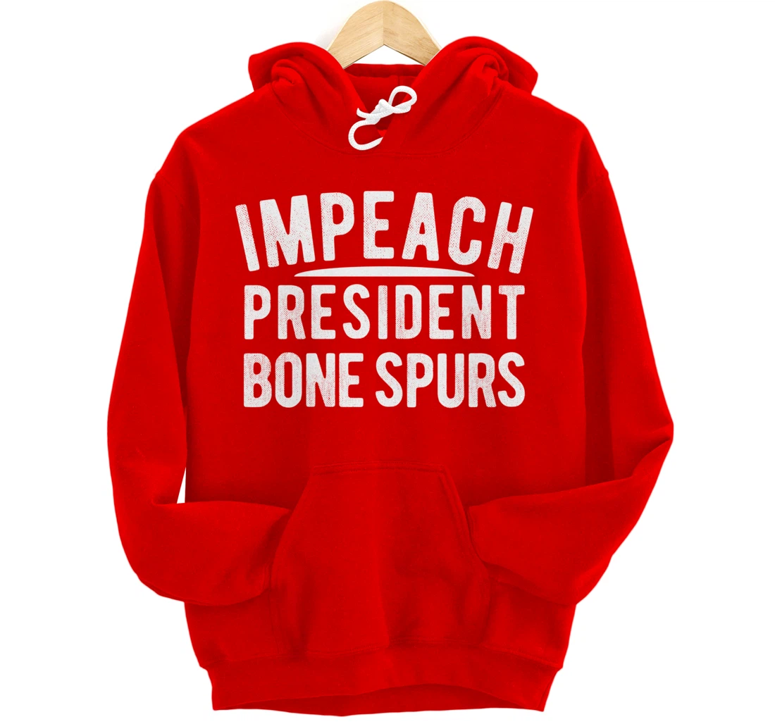Impeach President Bone Spurs Impeach Remove Trump Meme Pullover Hoodie