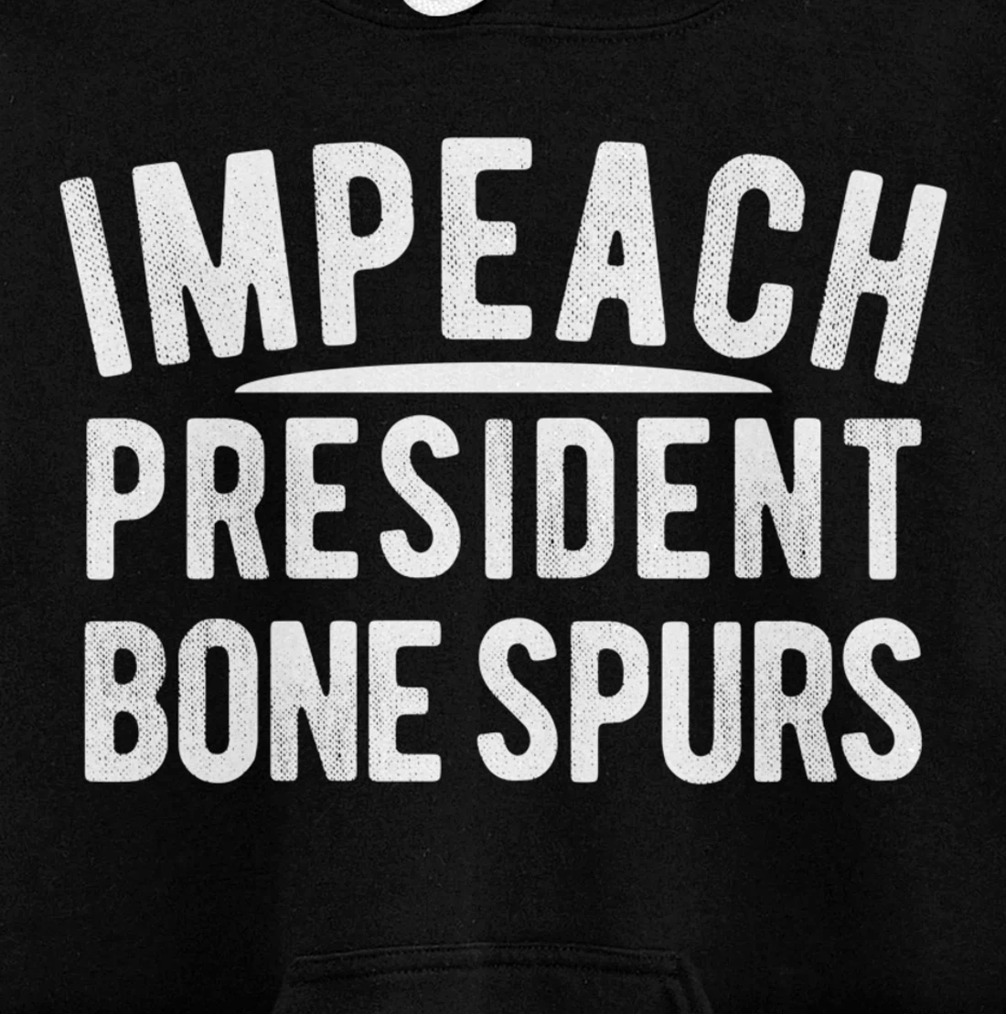Impeach President Bone Spurs Impeach Remove Trump Meme Pullover Hoodie