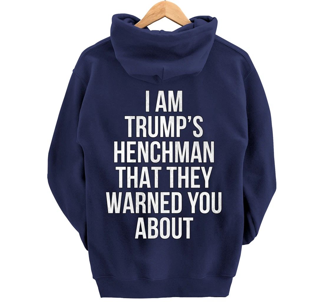 Trump's Henchman Anti Nancy Pelosi Pro Trump Republican Gift Pullover Hoodie