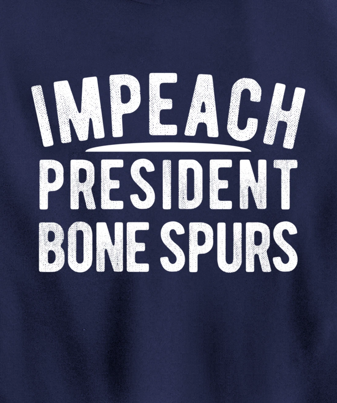 Impeach President Bone Spurs Impeach Remove Trump Meme Pullover Hoodie
