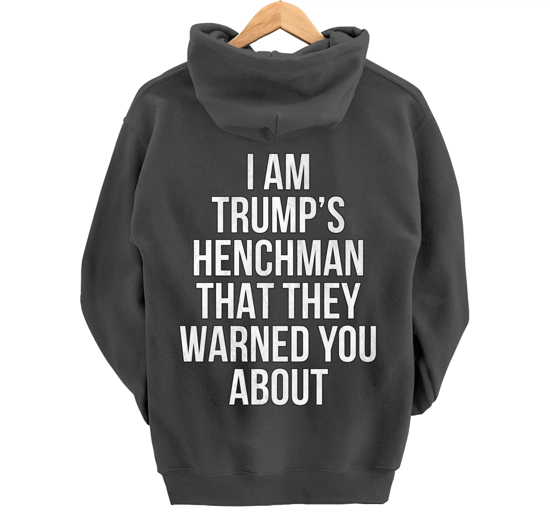 Trump's Henchman Anti Nancy Pelosi Pro Trump Republican Gift Pullover Hoodie