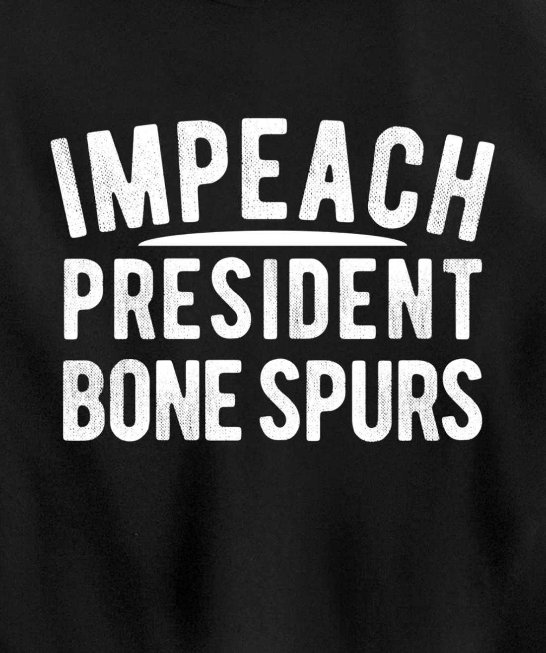Impeach President Bone Spurs Impeach Remove Trump Meme Pullover Hoodie
