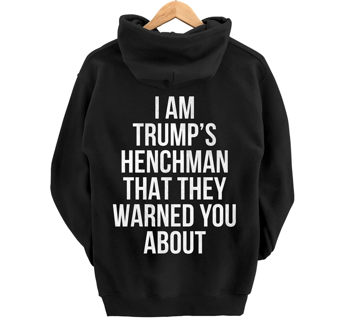 Trump's Henchman Anti Nancy Pelosi Pro Trump Republican Gift Pullover Hoodie