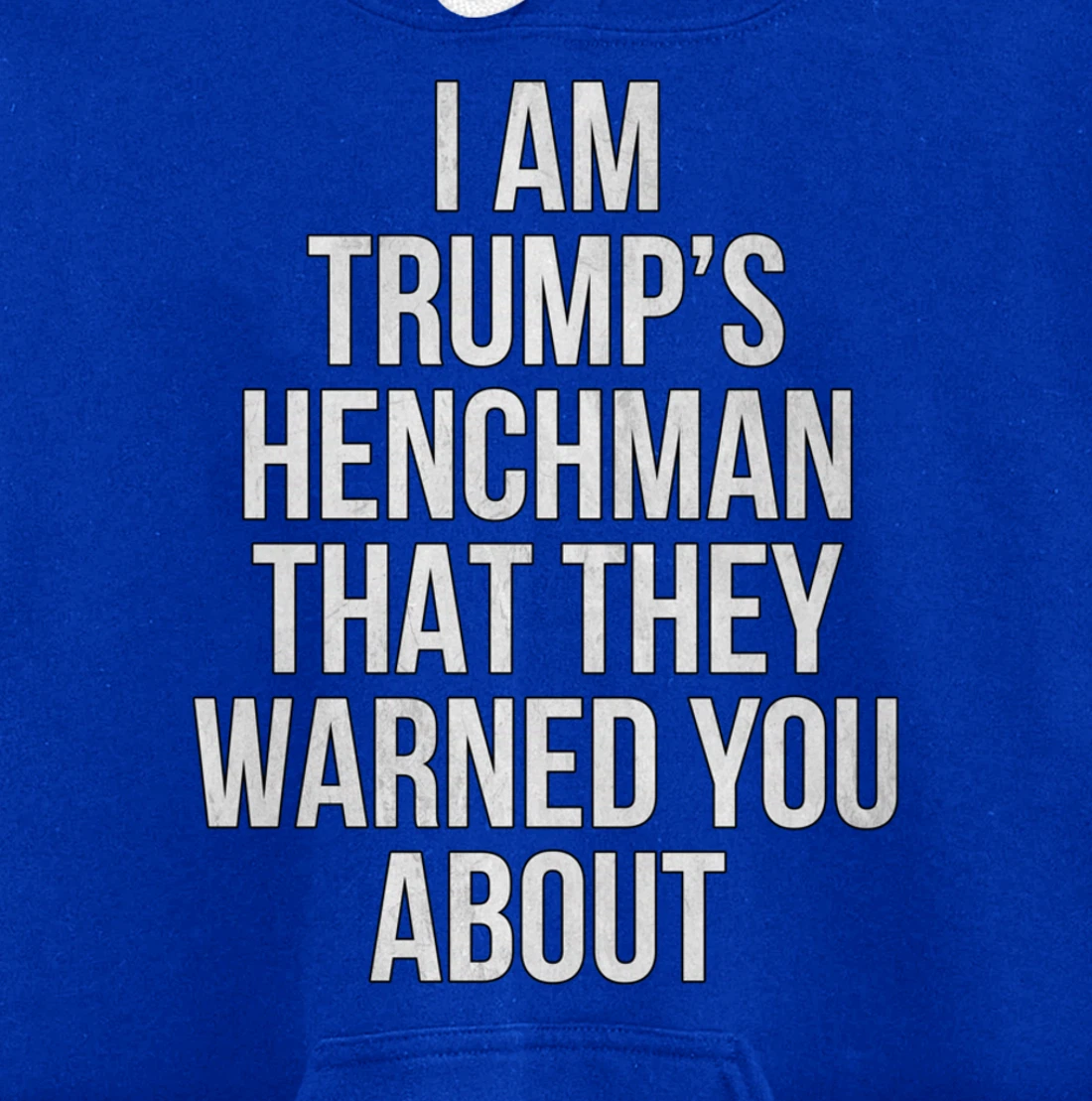 Trump's Henchman Anti Nancy Pelosi Pro Trump Republican Gift Pullover Hoodie