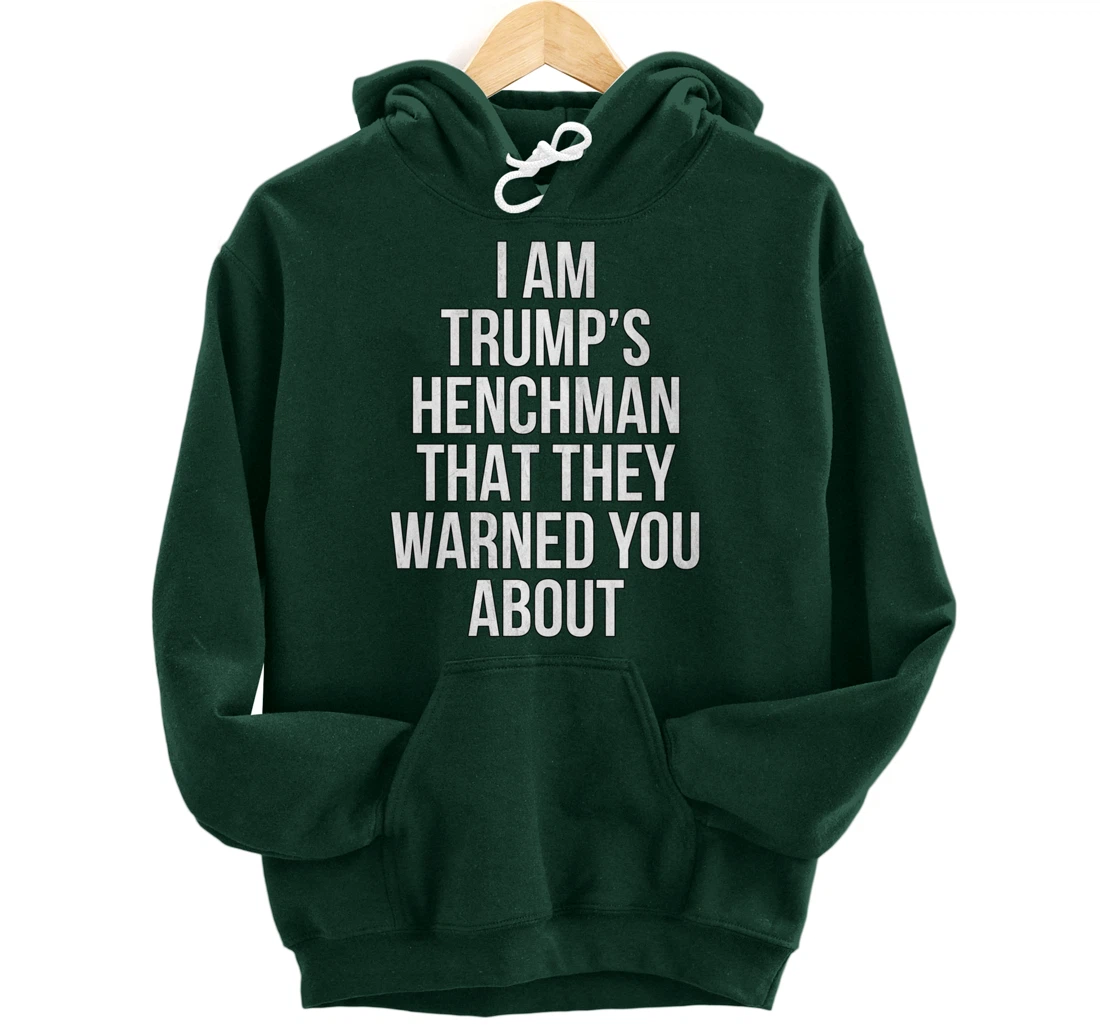 Trump's Henchman Anti Nancy Pelosi Pro Trump Republican Gift Pullover Hoodie