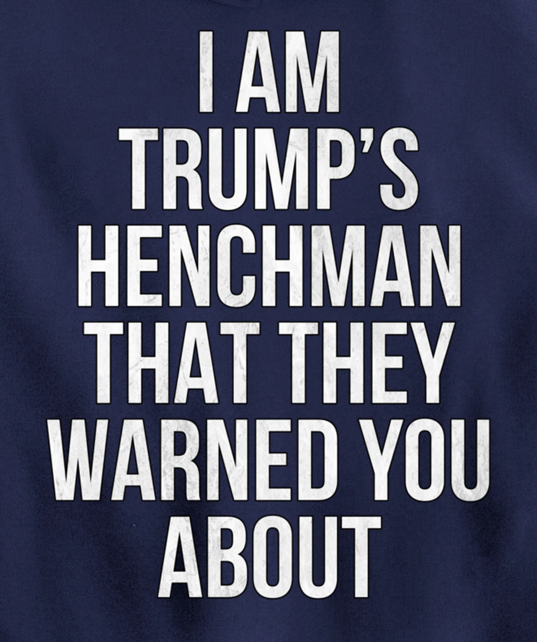 Trump's Henchman Anti Nancy Pelosi Pro Trump Republican Gift Pullover Hoodie
