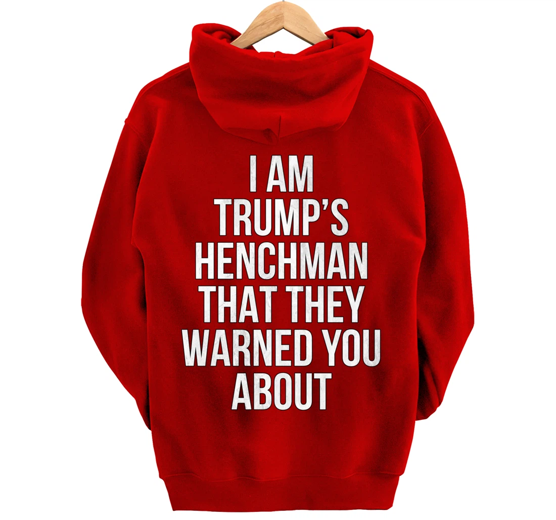 Trump's Henchman Anti Nancy Pelosi Pro Trump Republican Gift Pullover Hoodie