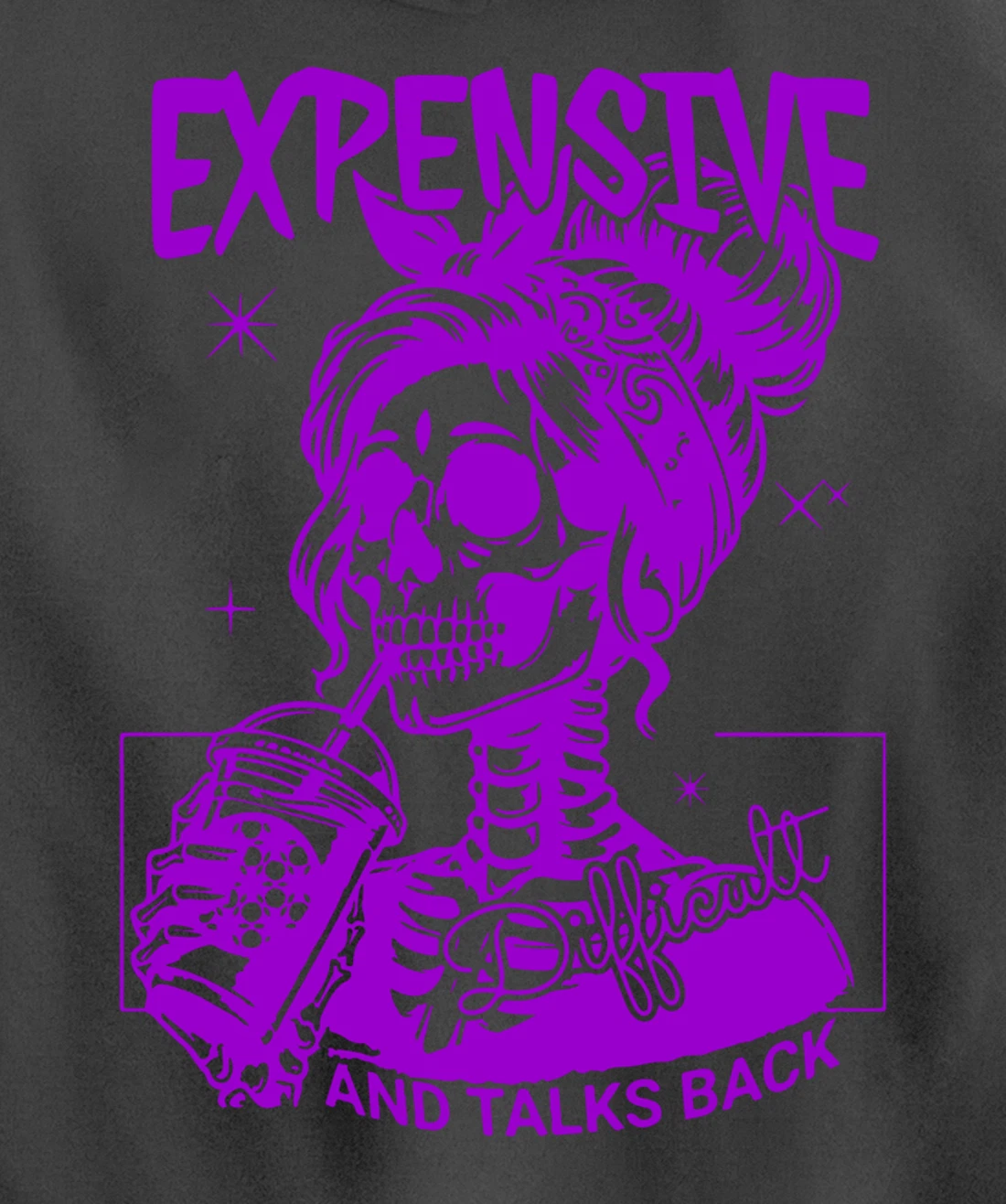 Expensive Difficult And Talks Back Pullover Hoodie