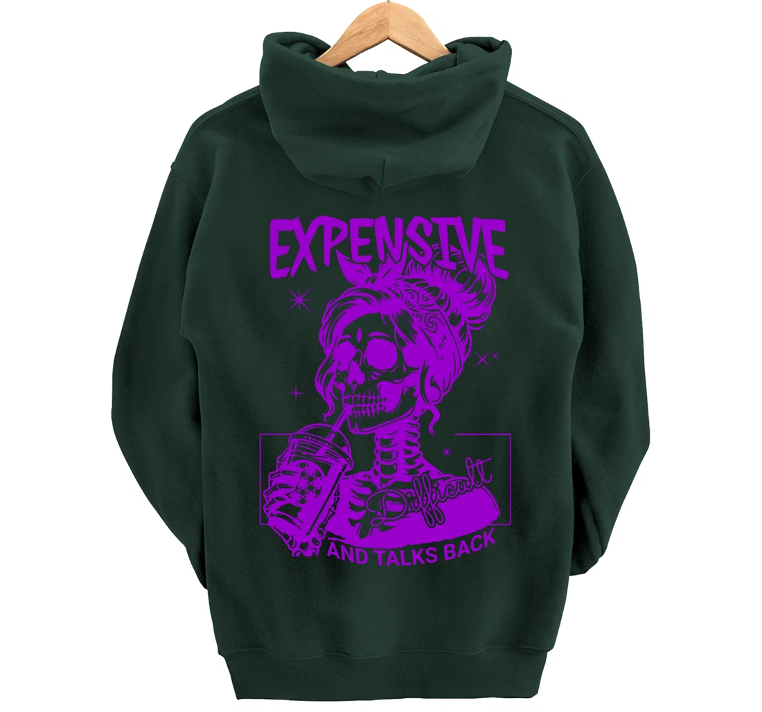 Expensive Difficult And Talks Back Pullover Hoodie