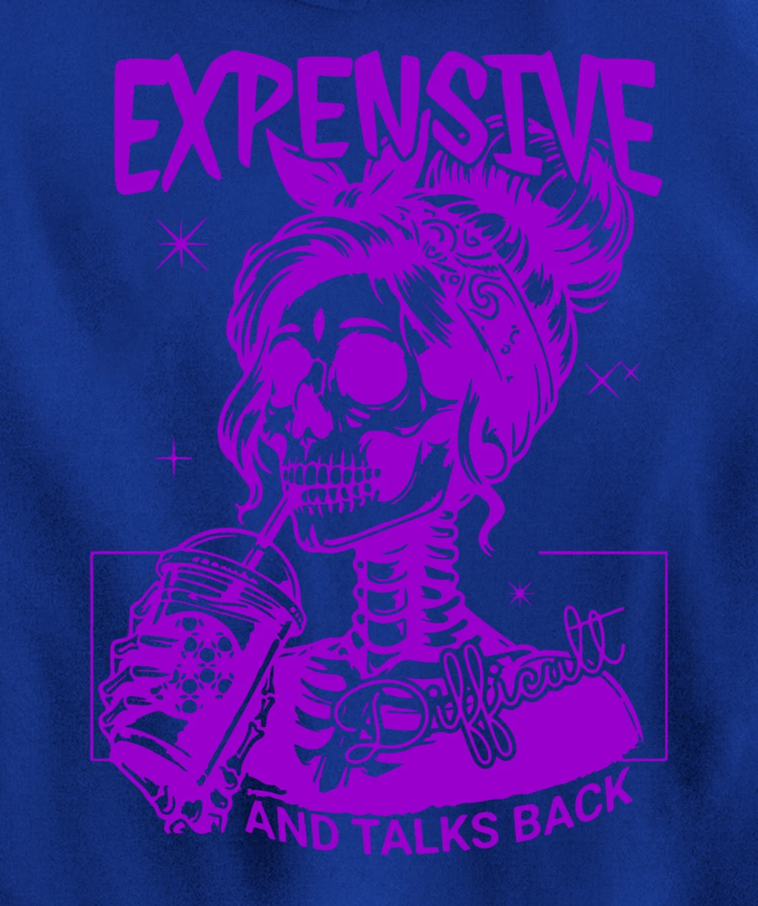 Expensive Difficult And Talks Back Pullover Hoodie