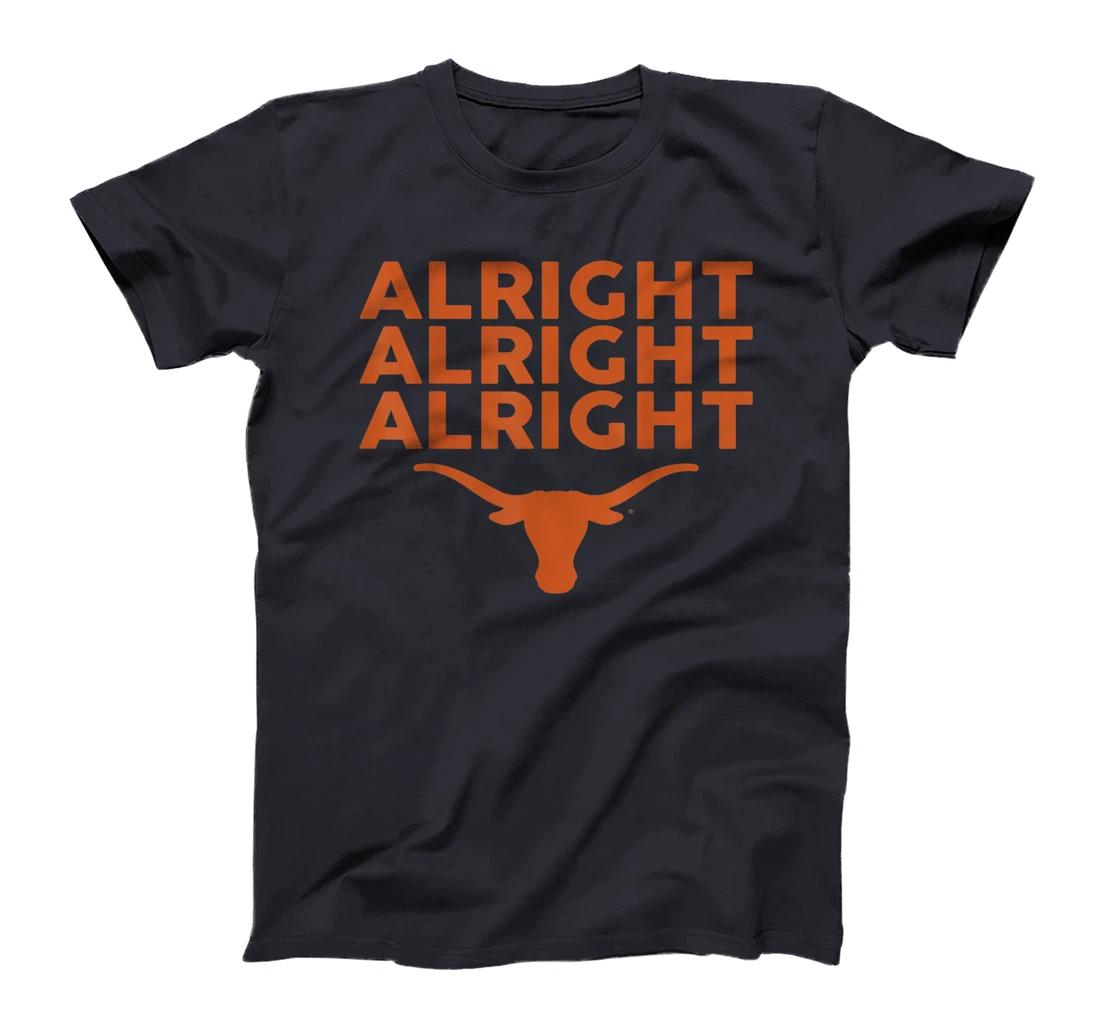 Texas Longhorns Alright Alright Alright - Apparel T-Shirt