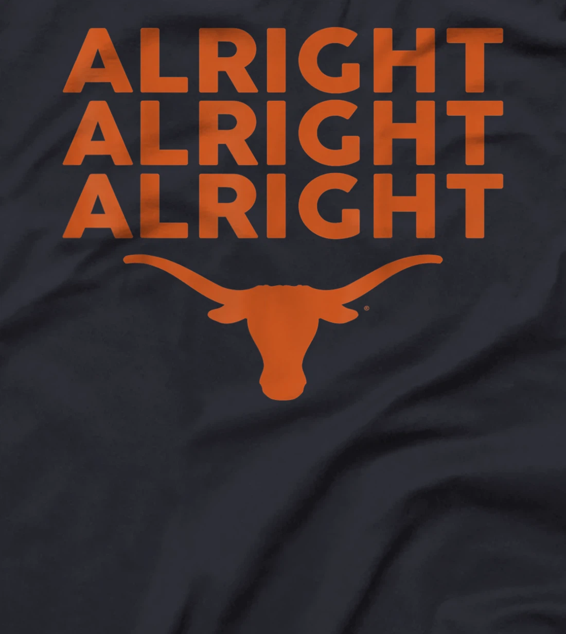 Texas Longhorns Alright Alright Alright - Apparel T-Shirt