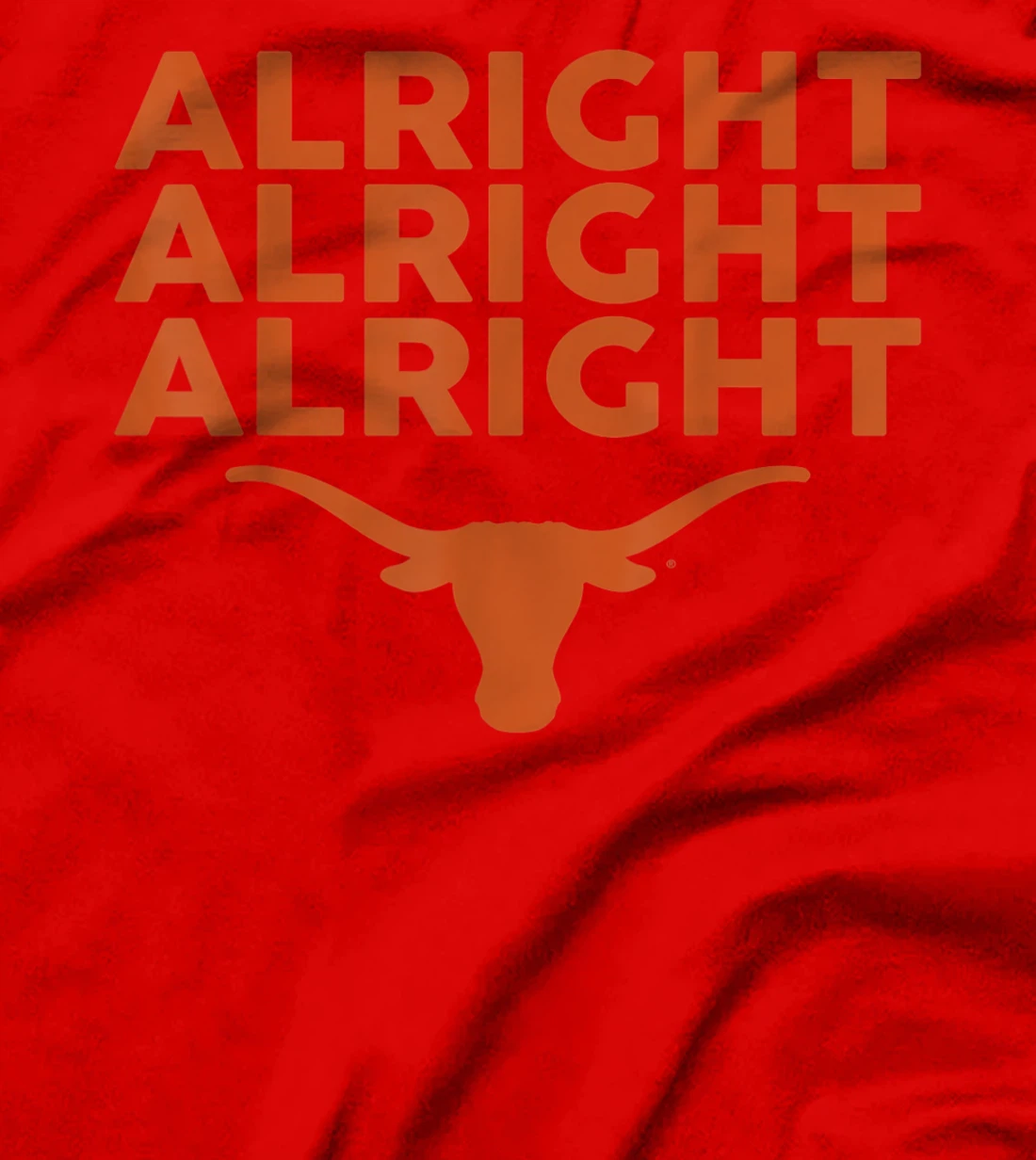 Texas Longhorns Alright Alright Alright - Apparel T-Shirt