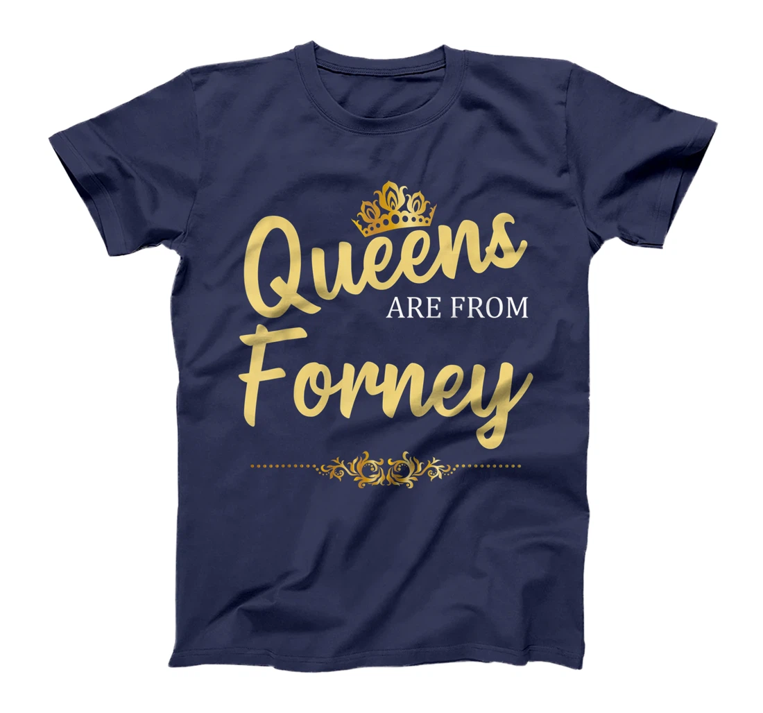 Queens Are From FORNEY TX TEXAS Funny Home Roots USA Gift T-Shirt
