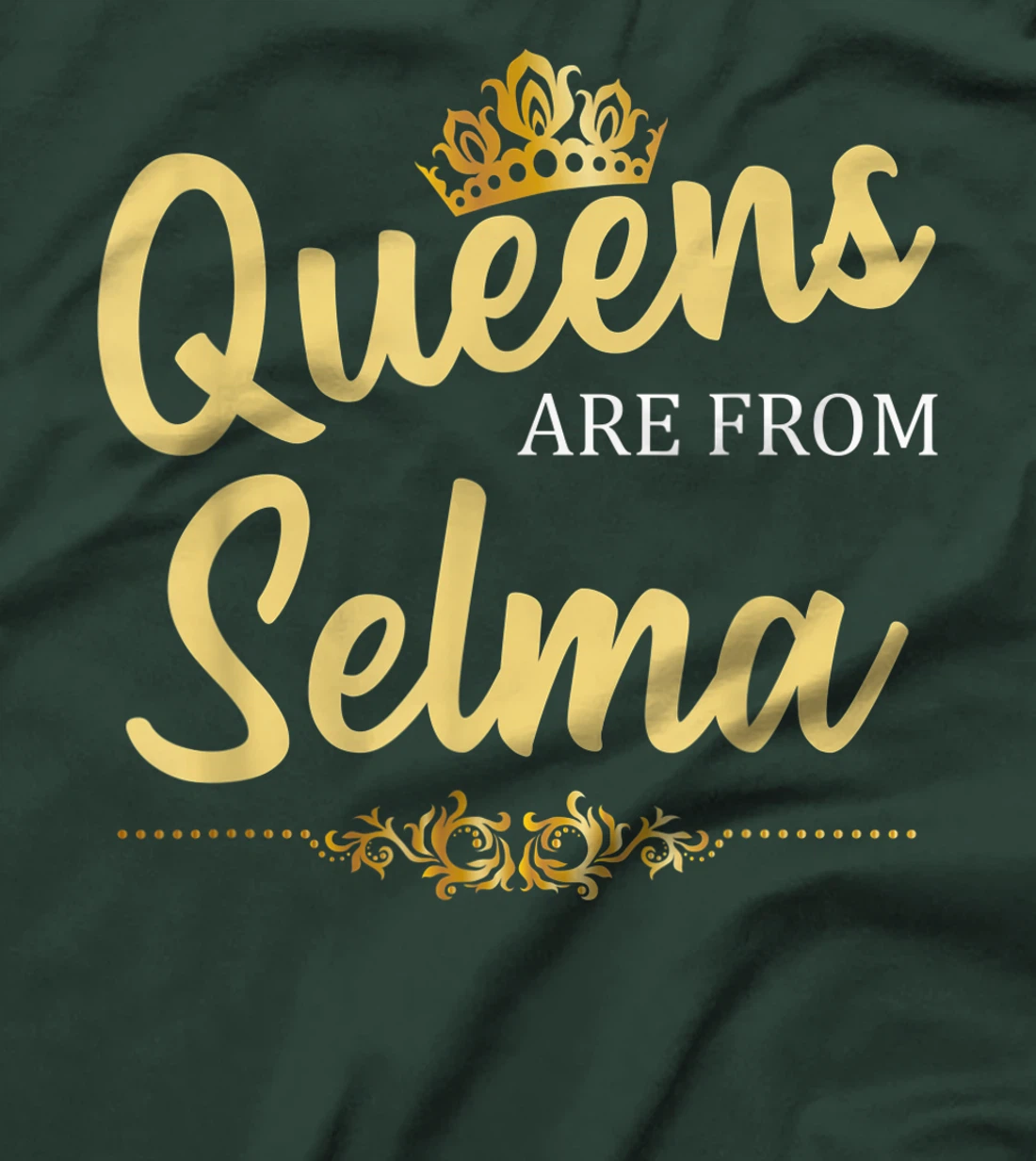 Queens Are From SELMA TX TEXAS Funny Home Roots USA Gift T-Shirt