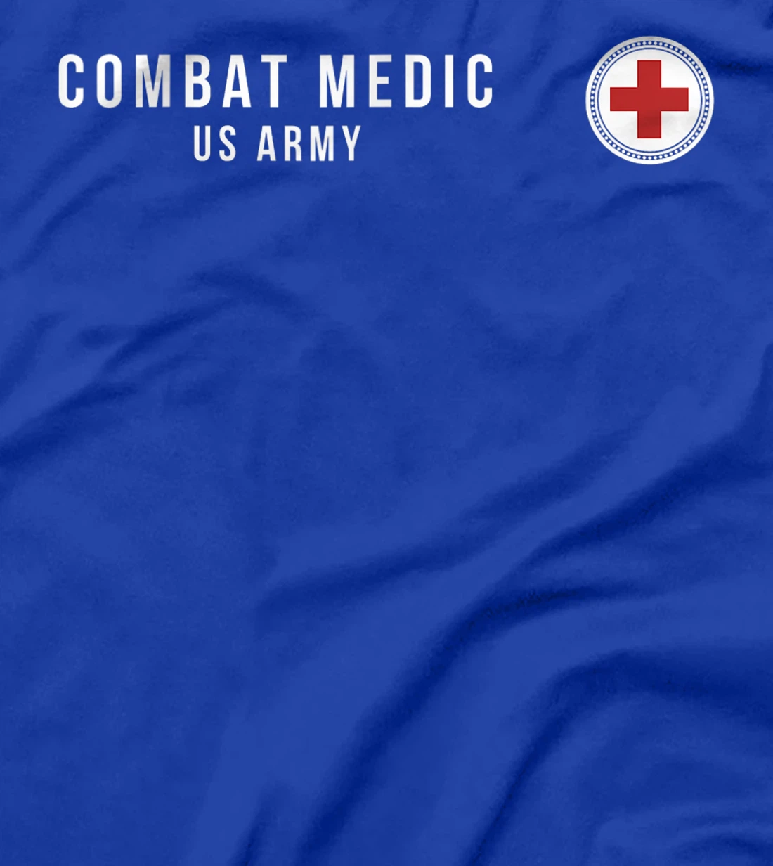 Army Combat Medic Veteran Army Medic Retired Veterans Day T-Shirt