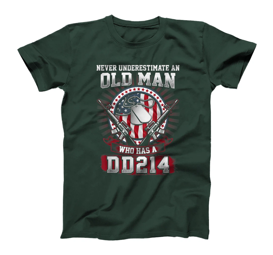 Never Underestimate An Old Man Who Has A DD214 - Veteran T-Shirt