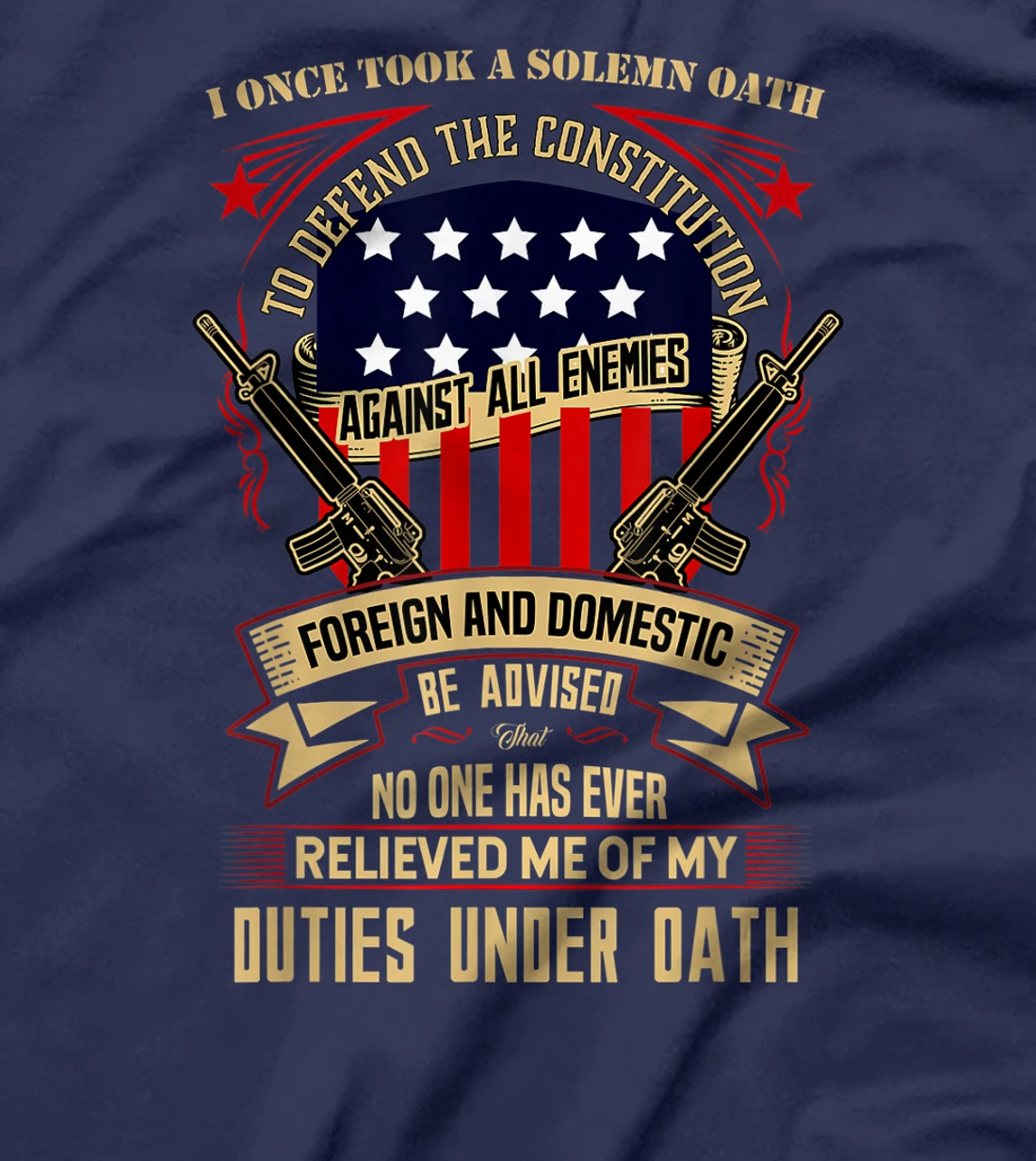 Veteran Design - No One Has Relieved Me Of My Oath T-Shirt