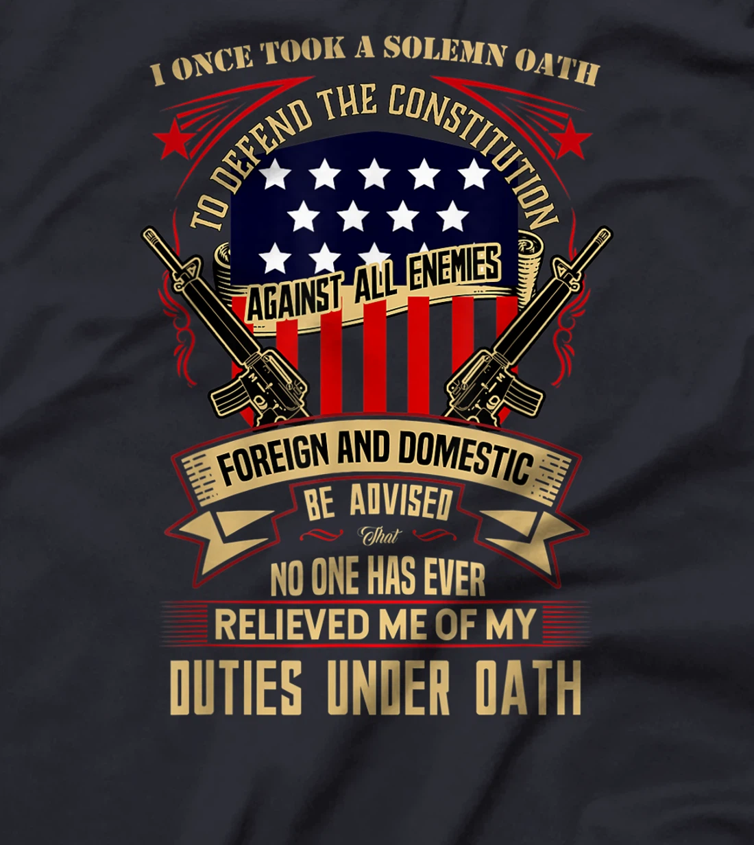 Veteran Design - No One Has Relieved Me Of My Oath T-Shirt