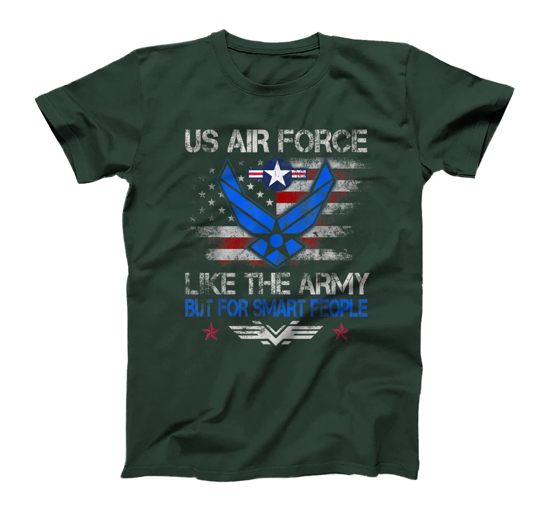 U.S Air Force Like The Army But For Smart People Veteran Day T-Shirt