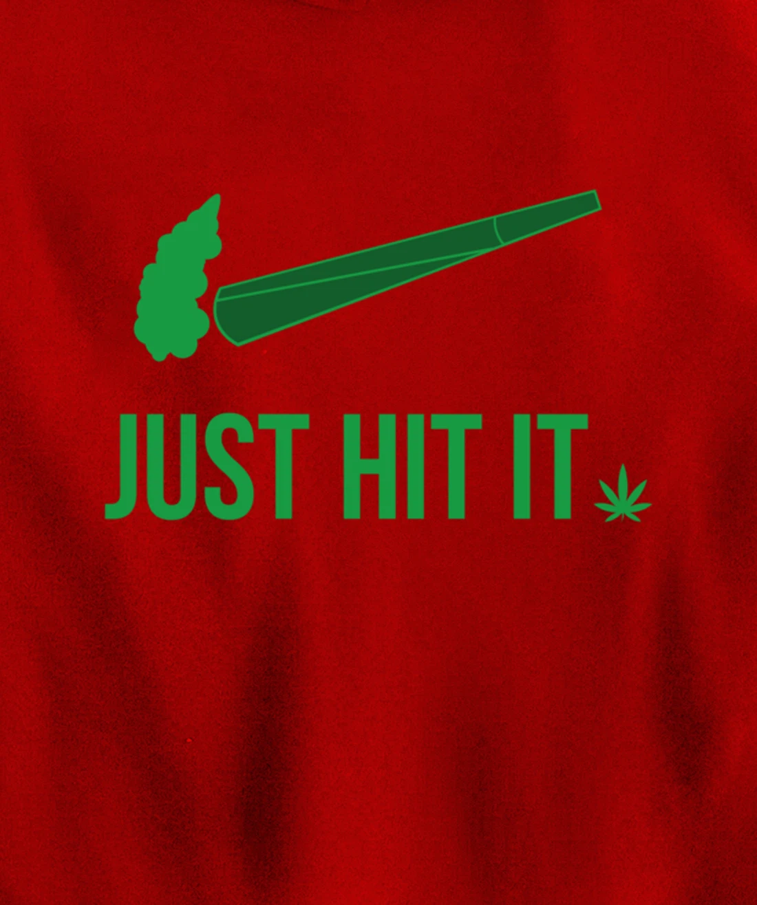 Just Hit It | Cannabis Smoker Pullover Hoodie