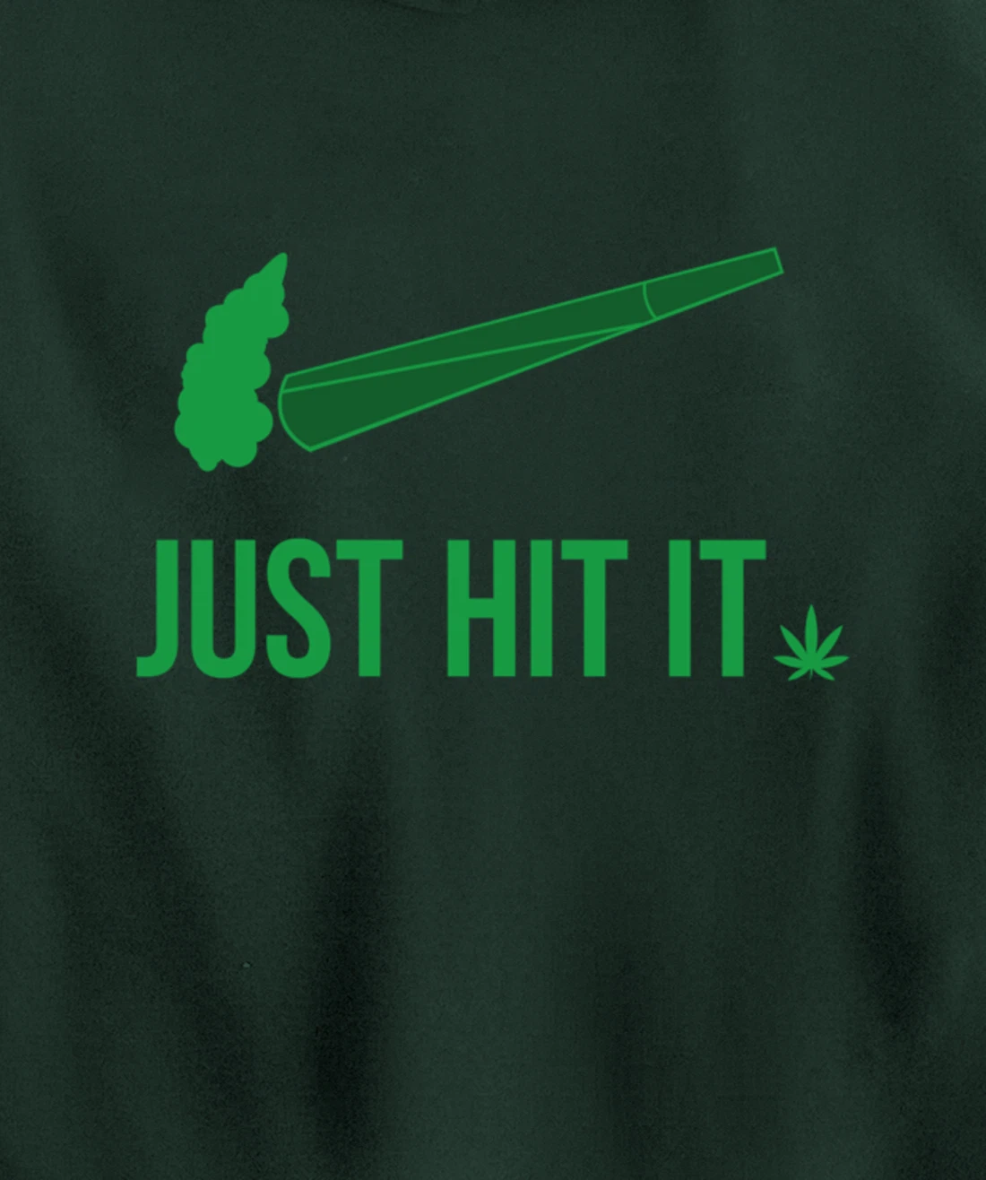 Just Hit It | Cannabis Smoker Pullover Hoodie