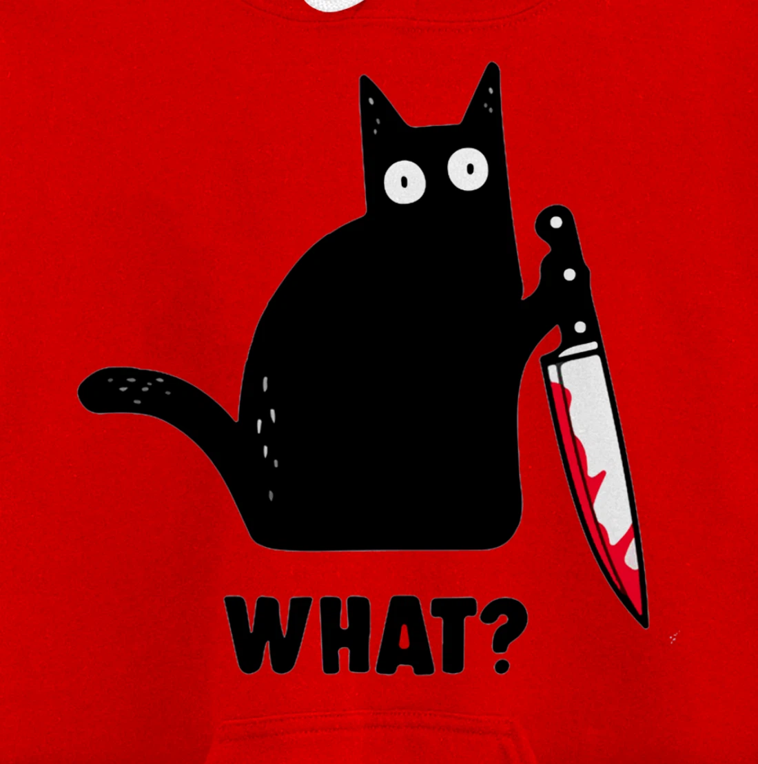 Cat What? Funny Black Cat Shirt, Murderous Cat With Knife Pullover Hoodie