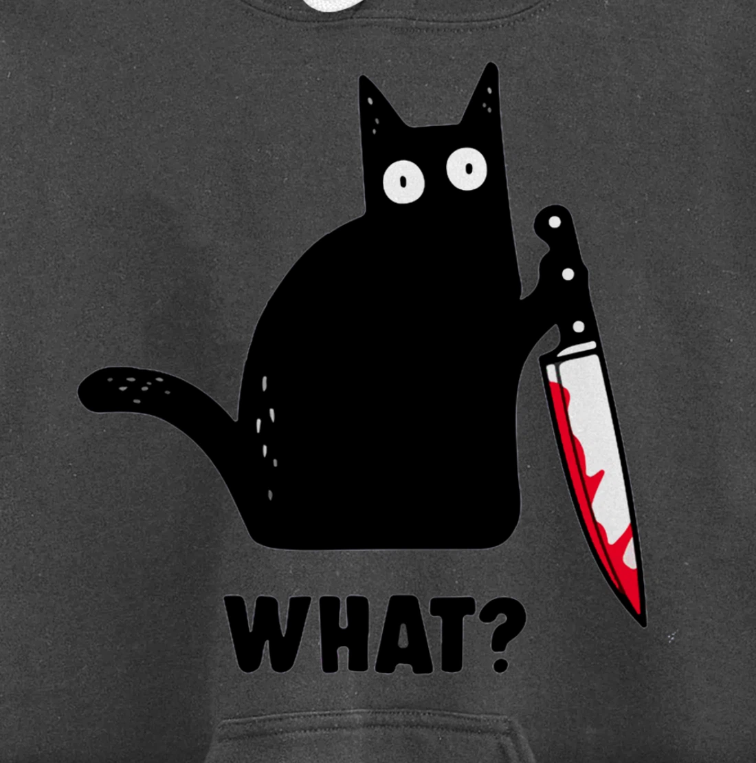 Cat What? Funny Black Cat Shirt, Murderous Cat With Knife Pullover Hoodie