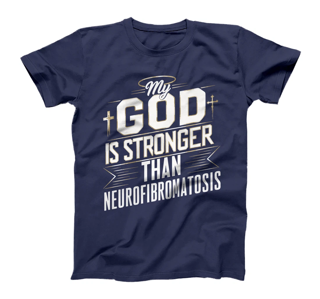 My God Is Stronger Than Neurofibromatosis Premium T-Shirt